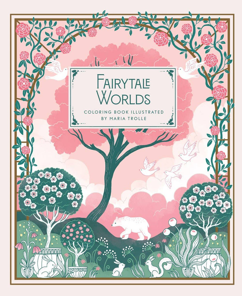 Maria Trolle - Fairytale Worlds - Coloring Book