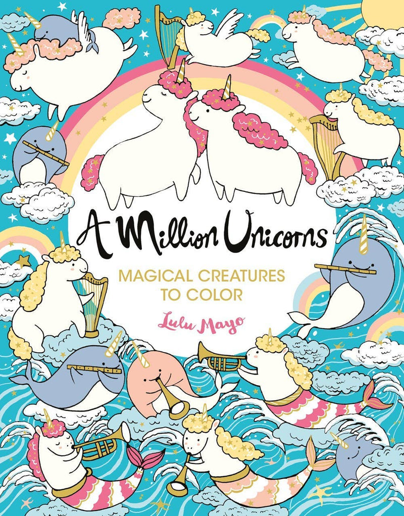 Lulu Mayo - A Million Unicorns Coloring Book