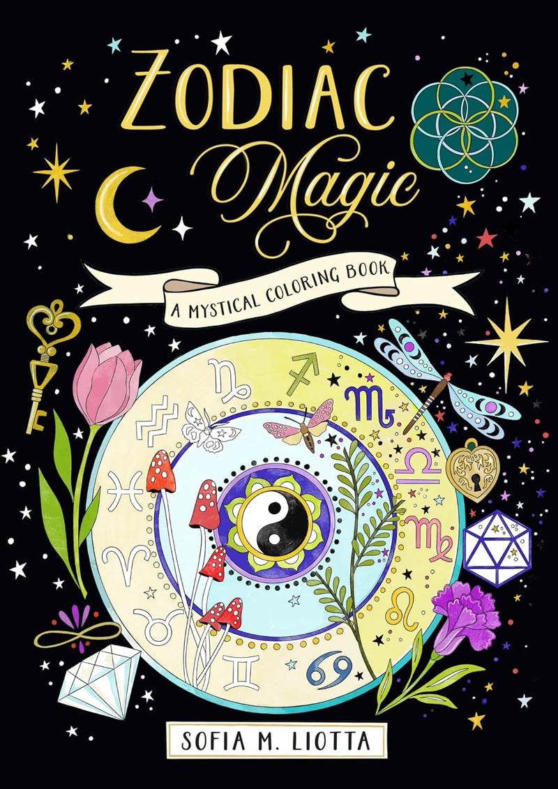 Sofia Liotta - A Mystical Coloring Book - Zodiac Magic