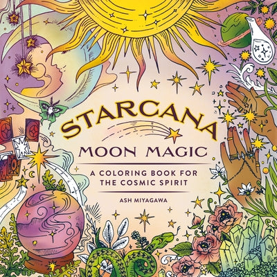 Ash Miyagawa - Starcana - Moon Magic - A Coloring Book for the Cosmic Spirit - Softcover