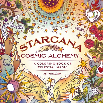 Ash Miyagawa - Starcana - Cosmic Alchemy: A Coloring Book of Celestial Magic - Softcover