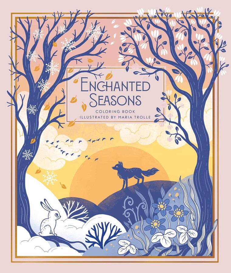 Maria Trolle - Enchanted Seasons Coloring Book